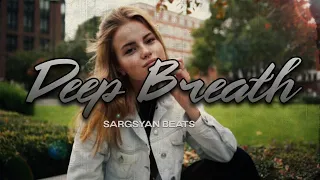 Sargsyan Beats - Deep Breath (Original MIx)