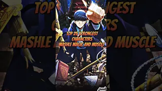 TOP 25 Strongest characters mashle Magic and Muscle [ new ] #mashle #mashlemagicandmuscles #anime