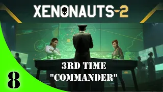 Xenonauts-2 Campaign [3rd Attempt] Ep #8 "A Two-fer"