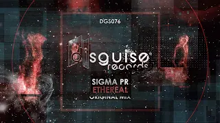 Sigma Pr - Ethereal (Original Mix) [DGS076]