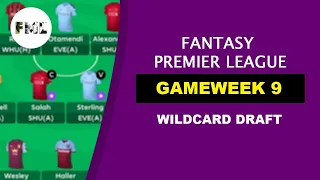 FPL GAMEWEEK 9 - WILDCARD DRAFT - FPL GW9 2019/20