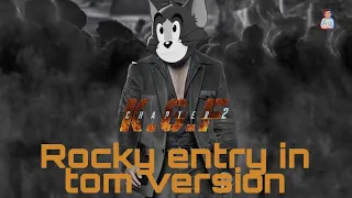 KGF 2 Rocky entry in tom and jerry version l Hombale films l Hadi'z vlog l