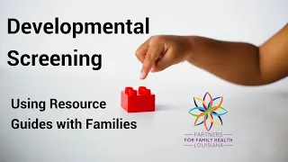 Developmental Screening - Using Resource Guides with Families