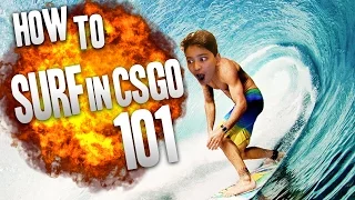 HOW TO SURF IN CS:GO - GUIDE FOR BEGINNERS 101
