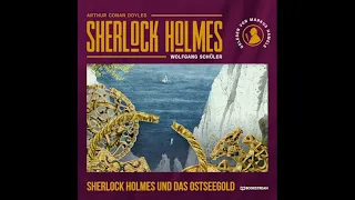 Die neuen Romane: Sherlock Holmes und und das Ostseegold (Teil 2 von 2) – Hörbuch