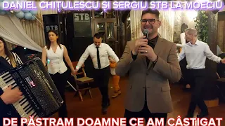 DANIEL CHITULESCU SI SERGIU STB LA MOECIU - DE PASTRAM DOAMNE CE AM CASTIGAT PENTRU DORU BOZGA