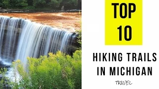 Top 10. Best Hiking Trails in Michigan: Nature Attractions