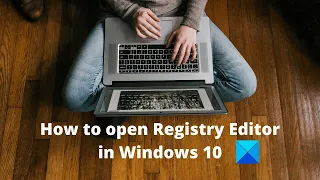 How to open Registry Editor in Windows 10