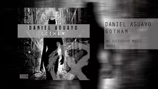 Daniel Aguayo: Gotham (Original Mix)