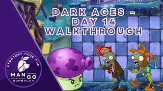 Dark Ages - Day 14 - Plants vs Zombies 2 (Walkthrough)