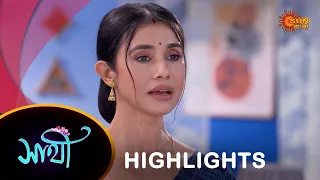 Saathi - Highlights | 27 May 2024| Full Ep FREE on SUN NXT | Sun Bangla Serial