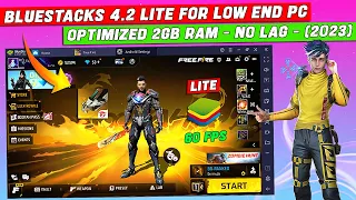 🤩BLUESTACKS 4.2 LITE FOR FREE FIRE LOW END PC OR LAPTOP - BLUESTACKS 4.2 NO LAG 2GB RAM (2023)