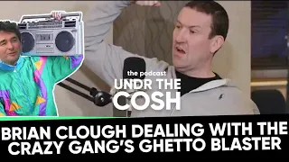 Mark Crossley's hilarious story about Brian Clough smashing the Crazy Gang's ghetto blaster.