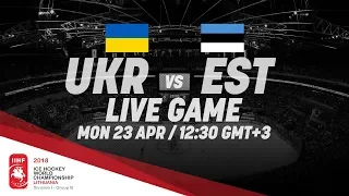 Ukraine - Estonia | Live | 2018 IIHF Ice Hockey World Championship Division I Group B
