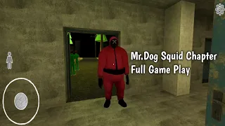 Mr.Dog Squid Chapter full Game Play||Mr.Dog New Update//Bakra Gaming