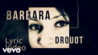 Barbara - Drouot (Official Lyric Video)