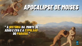 História da Expulsão de Adão e Eva do Paraíso | Apocalipse  de Moises | Biblioteca de Nag Hammadi