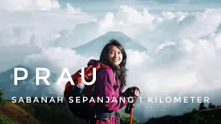 PENDAKIAN GUNUNG PRAU via DWARAWATI | Ternyata ada SABANAH sepanjang 1 KM !