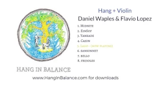 Lago by Daniel Waples & Flavio Lopez | Track 5 | Hang + Violin Album (audio only)