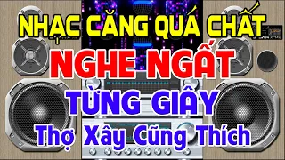 Nhạc Căng Quá Chất, Nhạc Test Loa CỰC CHUẨN 8D - Nhạc Disco REMIX Bass Căng Rung Chuyển - Nghe Là Đã