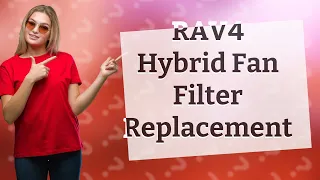 How Can I Replace the Hybrid Battery Fan Filter on My 2016-2018 RAV4 Hybrid?