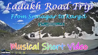 Ladakh Road Trip | Srinagar to Kargil | Musical Journey | Short Video