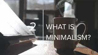 What Is Minimalism?