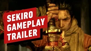 Sekiro: Shadows Die Twice - Official Gameplay Trailer