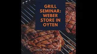 Grill Seminar: Weber Grill Store Oyten by Cardu