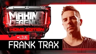 🔴FRANK TRAX 📡Dj Set para MAKINA LEGENDS HOME EDITION 🏠