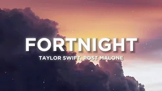 Taylor Swift feat. Post Malone - Fortnight Lyrics