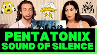 First Time Hearing Pentatonix The Sound of Silence Reaction - THIS MIGHT BE OUR FAVORITE VERSION!