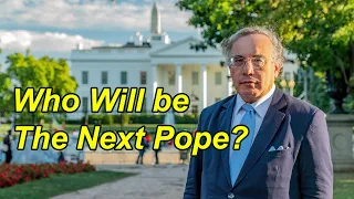 Who Will be The Next Pope?