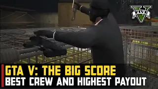 GTA 5 HEIST #5: The Big Score – Best Crew and Highest Payout