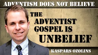 Adventist Gospel Is Unbelief | Kaspars Ozolins | FAF Conference 2024