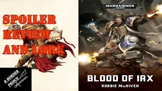 Black Library Warhammer 40k Novel Spoiler Review: Blood Of Iax by Robbie MacNiven