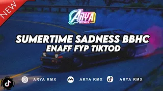 DJ SUMERTIME SADNESS X BBHC ARYA RMX