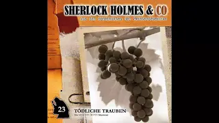 Sherlock Holmes & Co - Folge 23: Tödliche Trauben (Komplettes Hörspiel)