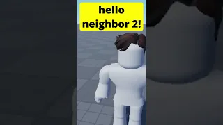 Remaking Hello Neighbor 2 In Roblox Because It’s Too Expensive #shorts