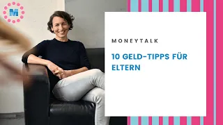 Moneytalk: "10 Geld-Tipps für Eltern"