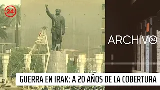 Archivo 24 | Guerra en Irak: a 20 años de una cobertura histórica