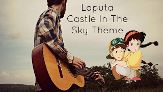 Laputa Castle in the Sky Theme (Guitar Cover)