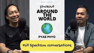 Around The World #3 - ပြည့်ဖြိုး (Full Spectrum Conversations)