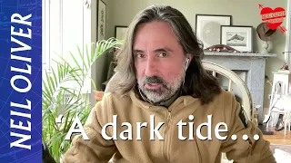 Neil Oliver: ‘…a dark tide is rising…’