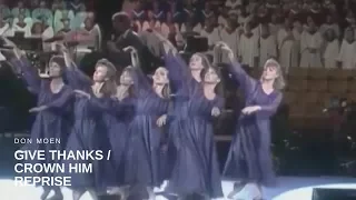 Don Moen - Give Thanks/Crown Him Reprise (Live)