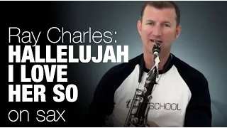 Hallelujah I Love Her So   Saxophone Lesson from Sax School McGillMusic com