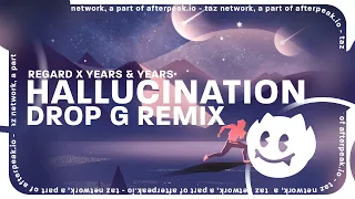 Regard, Years & Years - Hallucination (Drop G Remix)