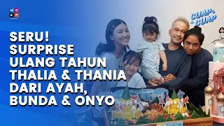 SURPRISE & KADO SPESIAL ULANG TAHUN UNTUK THALIA - THANIA - CUAP CUAP UPDATE