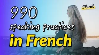 The 990 speaking practices in French