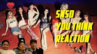[4LadsReact] Girls' Generation (소녀시대/SNSD) - YOU THINK MV Reaction